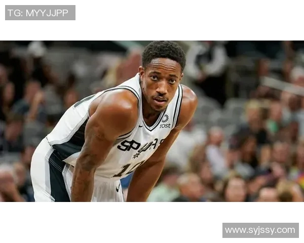 德马尔德罗赞的篮球之路与个人成长历程探讨